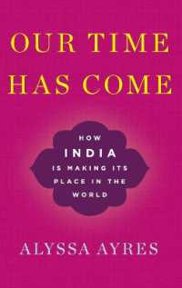 世界に進出するインド<br>Our Time Has Come : How India is Making Its Place in the World