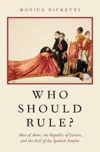 Who Should Rule? : Men of Arms, the Republic of Letters, and the Fall of the Spanish Empire