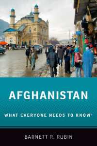 誰もが知っておきたいアフガニスタン<br>Afghanistan : What Everyone Needs to Know® (What Everyone Needs to Know®)