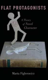Flat Protagonists : A Theory of Novel Character