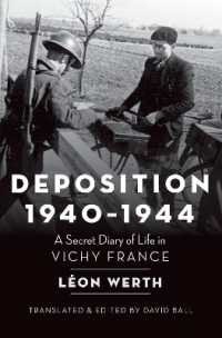レオン・ウェルト著／ヴィシー政権時代フランス秘録（英訳）<br>Deposition, 1940-1944 : A Secret Diary of Life in Vichy France