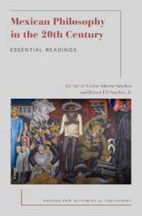 ２０世紀メキシコ哲学：必須読本<br>Mexican Philosophy in the 20th Century : Essential Readings (Oxford New Histories of Philosophy)