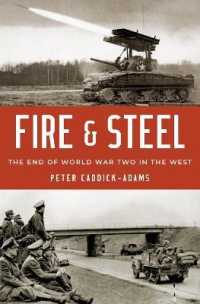 Fire and Steel : The End of World War Two in the West