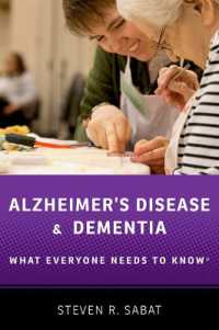 誰もが知っておきたいアルツハイマー病と認知症<br>Alzheimer's Disease and Dementia : What Everyone Needs to Know® (What Everyone Needs to Know®)