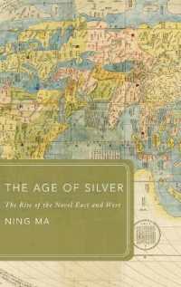 小説の興隆の東西比較近世文学史<br>The Age of Silver : The Rise of the Novel East and West (Global Asias)