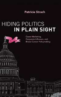 Hiding Politics in Plain Sight : Cause Marketing, Corporate Influence, and Breast Cancer Policymaking