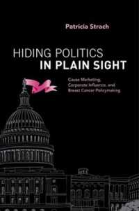 Hiding Politics in Plain Sight : Cause Marketing, Corporate Influence, and Breast Cancer Policymaking