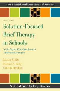 Solution-Focused Brief Therapy in Schools : A 360-Degree View of the Research and Practice Principles (Sswaa Workshop Series) （2ND）