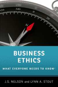 誰もが知っておきたい経営倫理<br>Business Ethics : What Everyone Needs to Know (What Everyone Needs to Know)