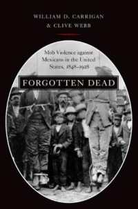 Forgotten Dead : Mob Violence against Mexicans in the United States, 1848-1928