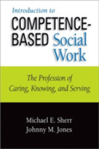 Introduction to Competence-Based Social Work : The Profession of Caring, Knowing, and Serving