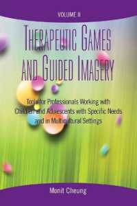 Therapeutic Games and Guided Imagery Volume II : Tools for Professionals Working with Children and Adolescents with Specific Needs and in Multicultural Settings