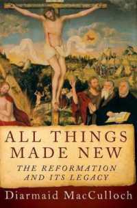 All Things Made New : The Reformation and Its Legacy