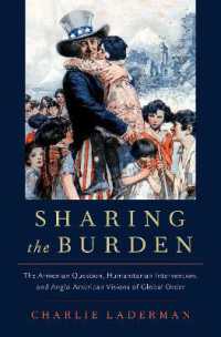 Sharing the Burden : The Armenian Question, Humanitarian Intervention, and Anglo-American Visions of Global Order (Oxford Studies in International History)