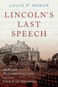 Lincoln's Last Speech : Wartime Reconstruction and the Crisis of Reunion (Pivotal Moments in American History)