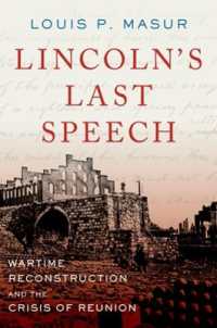 Lincoln's Last Speech : Wartime Reconstruction and the Crisis of Reunion (Pivotal Moments in American History)