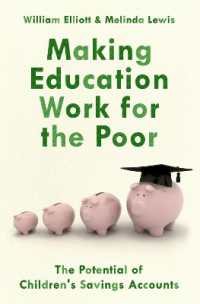貧困層のためになる教育：機会投資口座の可能性<br>Making Education Work for the Poor : The Potential of Children's Savings Accounts