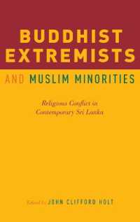 Buddhist Extremists and Muslim Minorities : Religious Conflict in Contemporary Sri Lanka