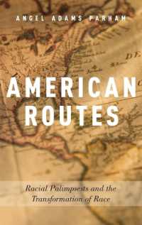American Routes : Racial Palimpsests and the Transformation of Race