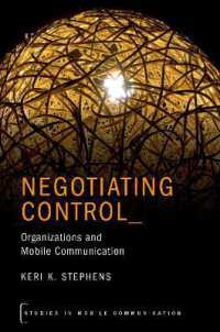 Negotiating Control : Organizations and Mobile Communication (Studies in Mobile Communication)