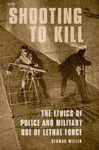警察と軍隊の銃殺の倫理<br>Shooting to Kill : The Ethics of Police and Military Use of Lethal Force