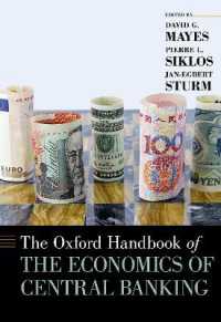 オックスフォード版　中央銀行の経済学ハンドブック<br>The Oxford Handbook of the Economics of Central Banking (Oxford Handbooks)
