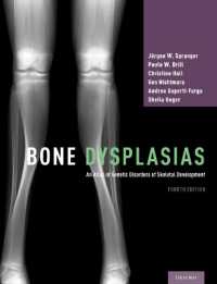 Bone Dysplasias : An Atlas of Genetic Disorders of Skeletal Development （4TH）