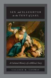 Sex and Slaughter in the Tent of Jael : A Cultural History of a Biblical Story