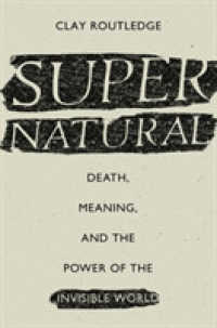 Supernatural : Death, Meaning, and the Power of the Invisible World