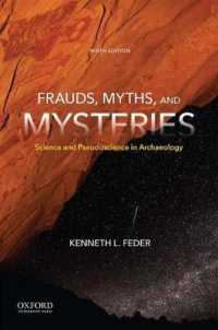 Frauds, Myths, and Mysteries : Science and Pseudoscience in Archaeology （9TH）