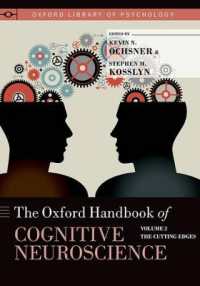 The Oxford Handbook of Cognitive Neuroscience : Volume 2: The Cutting Edges (Oxford Library of Psychology)