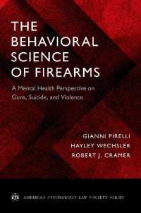 The Behavioral Science of Firearms : Implications for Mental Health, Law and Policy (American Psychology-law Society Series)