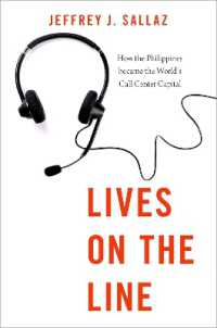 フィリピンはいかにして世界のコールセンター首都になったのか<br>Lives on the Line : How the Philippines became the World's Call Center Capital (Global and Comparative Ethnography)