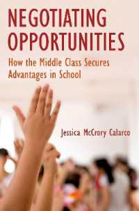 学校に機会を求める中産階級<br>Negotiating Opportunities : How the Middle Class Secures Advantages in School
