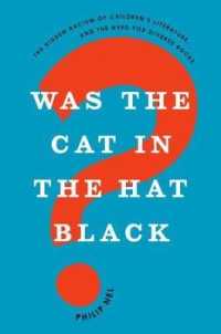 Was the Cat in the Hat Black? : The Hidden Racism of Children's Literature, and the Need for Diverse Books