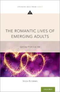 成人形成期の恋愛生活<br>The Romantic Lives of Emerging Adults : Getting from I to We (Emerging Adulthood Series)