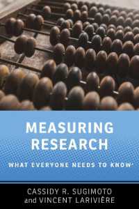 誰もが知っておきたい研究効果測定<br>Measuring Research : What Everyone Needs to Know® (What Everyone Needs to Know)