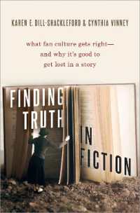 Finding Truth in Fiction : What Fan Culture Gets Right--and Why it's Good to Get Lost in a Story
