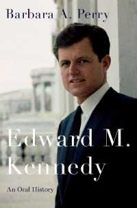 Edward M. Kennedy : An Oral History (Oxford Oral History Series)
