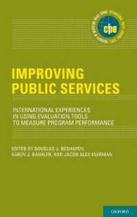 Improving Public Services : International Experiences in Using Evaluation Tools to Measure Program Performance (International Policy Exchange Series)
