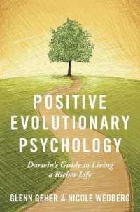 ポジティブ進化心理学<br>Positive Evolutionary Psychology : Darwin's Guide to Living a Richer Life