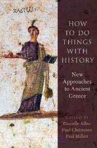 古代ギリシア史への新たなアプローチ<br>How to Do Things with History : New Approaches to Ancient Greece