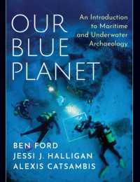 海洋・水中考古学入門<br>Our Blue Planet: an Introduction to Maritime and Underwater Archaeology