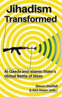 Jihadism Transformed : Al-Qaeda and Islamic State's Global Battle of Ideas