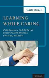 Learning While Caring : Reflections on a Half-Century of Cancer Practice, Research, Education, and Ethics