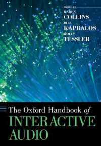 オックスフォード版　インタラクティブ・オーディオ・ハンドブック<br>The Oxford Handbook of Interactive Audio (Oxford Handbooks)