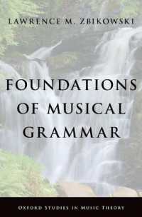 音楽文法の基盤<br>Foundations of Musical Grammar (Oxford Studies in Music Theory)