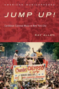 Jump Up! : Caribbean Carnival Music in New York (American Musicspheres)