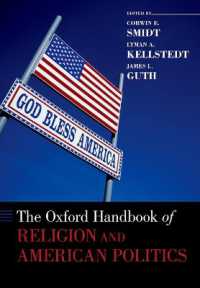 オックスフォード版　アメリカの宗教と政治ハンドブック<br>The Oxford Handbook of Religion and American Politics (Oxford Handbooks)