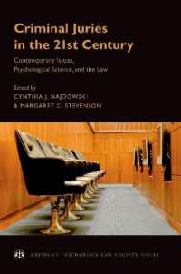 ２１世紀の刑事陪審：今日的論点、心理学と法<br>Criminal Juries in the 21st Century : Psychological Science and the Law (American Psychology-law Society Series)